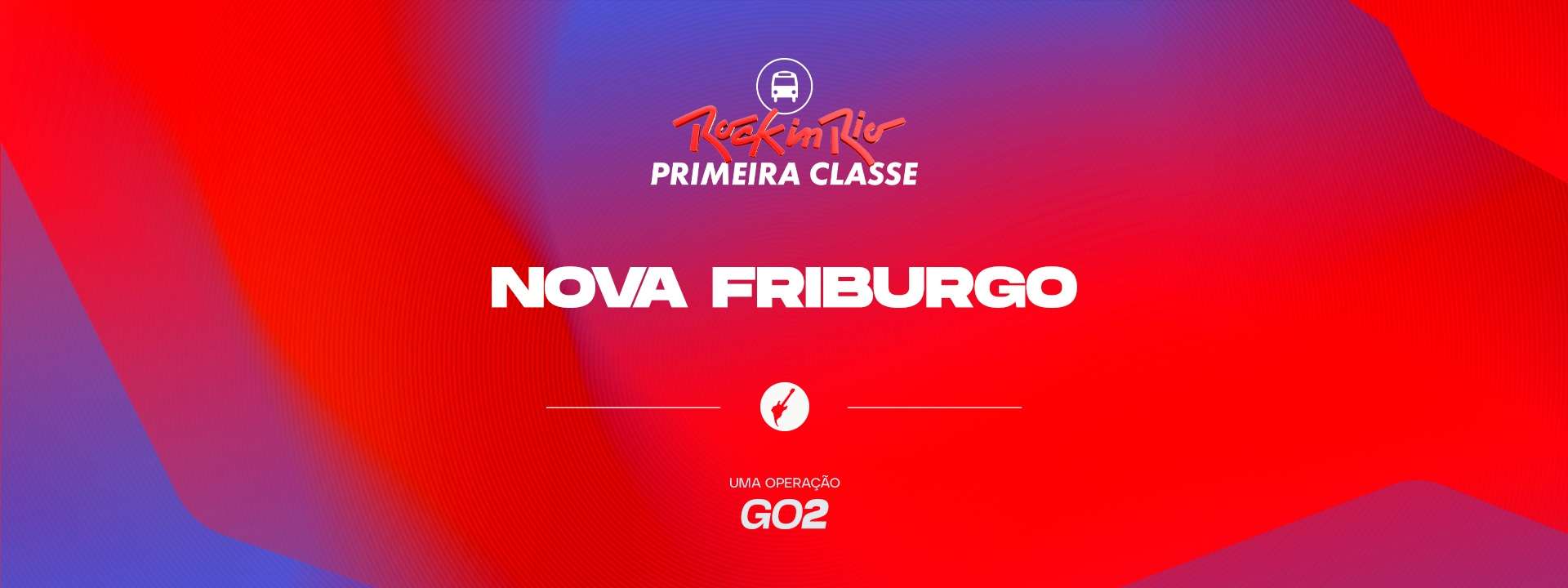 Primeira Classe Rock in Rio - Nova Friburgo