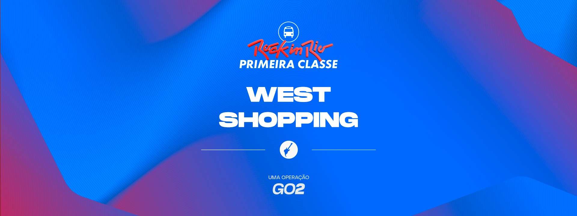 Primeira Classe Rock in Rio - West Shopping